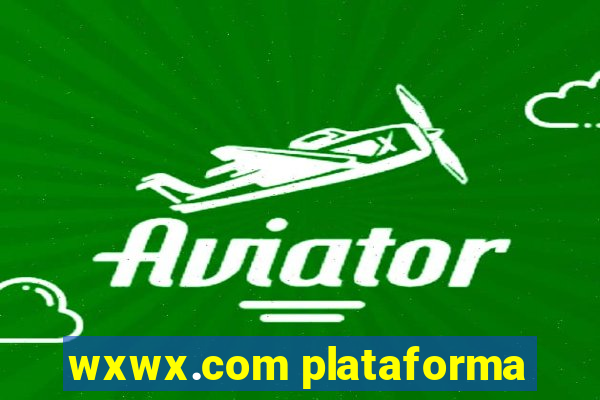 wxwx.com plataforma